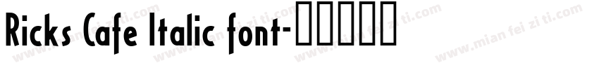 Ricks Cafe Italic font字体转换